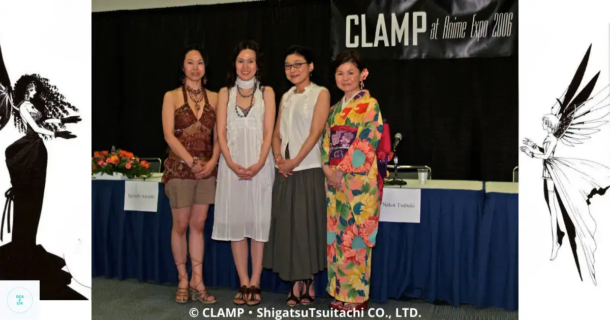 A CLAMP é um coletivo feminino de mangakás japonesas que se tornou um fenômeno global na indústria do mangá. Conhecidas por seus mundos intrincados, personagens cativantes e arte deslumbrante, elas deixaram uma marca inesquecível no cenário dos quadrinhos japoneses. o seu nome “CLAMP”, é um acrônimo para "Character, Love, Action, Magical Project".